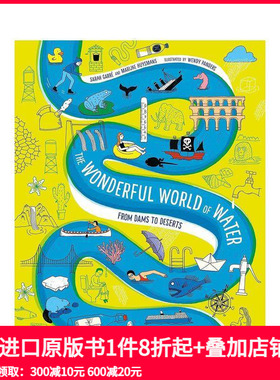 【现货】奇妙水世界：从水坝到沙漠 The Wonderful World of Water : From Dams to Deserts 原版英文儿童绘本