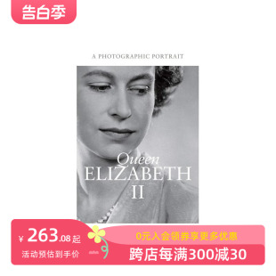 伊丽莎白二世：摄影肖像 进口摄影集 善本图书 现货 英国女王画册 Elizabeth T&H Photographic Queen Portrait 英文原版