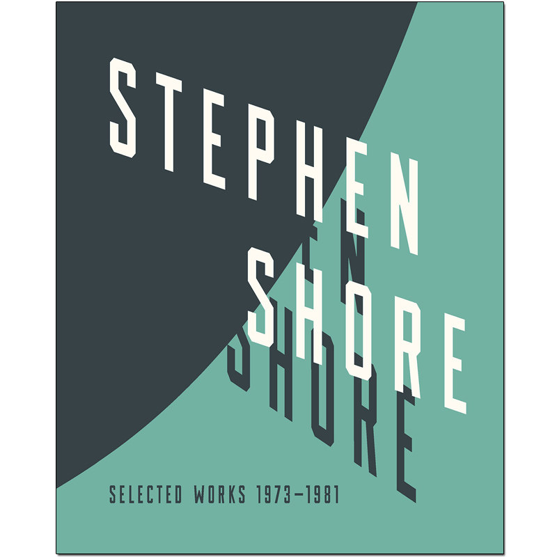【现货】斯蒂芬·肖尔：精选集 1973-1981 Stephen Shore: Selected Works 1973-1981 史蒂芬·肖尔 英文原版摄影艺术 善本图书