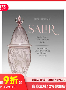 【预售】穆拉诺岛的当代玻璃装饰 1923-1993 SALIR: Studio Ars et Labor Industrie Riunite 原版英文工业产品设计