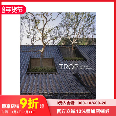 【预售】热带地形+开放空间 Trop Terrains + Open Space 原版英文建筑设计 善本图书
