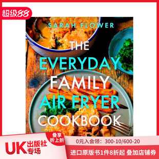 原版 善本图书 The Air Fryer Family 日常家庭空气炸锅食谱 Everyday 英文餐饮生活美食 Cookbook 预售