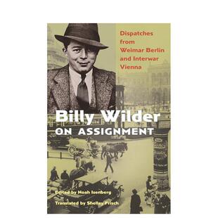 【预售】比利·怀尔德的任务 Billy Wilder on Assignment 原版英文文学传记