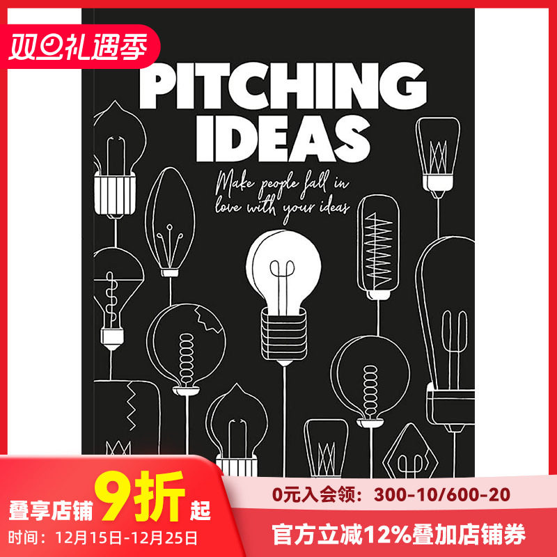 【现货】 Pitching Ideas : Make People Fall in Love with Your Ideas，献计献策:英文原版图书籍进口正版 Jeroen van Geel 商业