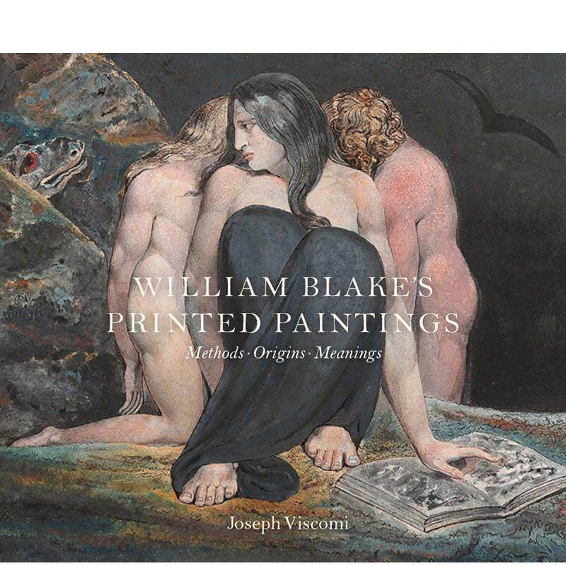 【预售】威廉.布莱克的独幅版画：方法、起源与意义 William Blake’s Printed Paintings monoprint英文原版艺术美术画册进口