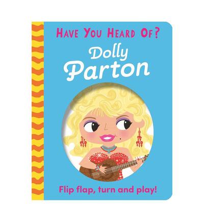 【预售】你听说过？：多莉·帕顿 人物传记互动机关书 【Have You Heard Of?】 Dolly Parton 原版英文儿童绘本 善本图书