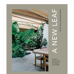 【预售】新叶:当绿植与设计在室内相遇A New Leaf:Curated Houses Where Plants Meet Design 英文原版进口现代时尚住宅 善本图书
