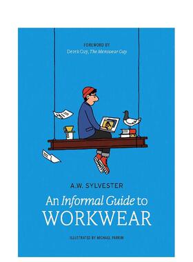 【预售】工作服入门指南：形式、功能与时尚 An Informal Guide to Workwear: Form， function and fashion 原版英文服装设计
