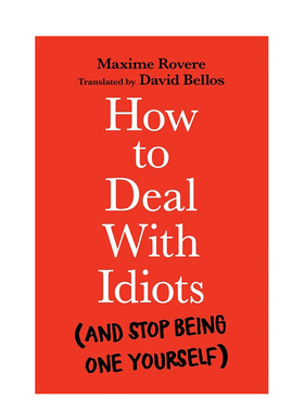 【现货】如何对付傻子（并且不让自己变为傻子） How to Deal With Idiots (and stop being one yourself) 英文人文社科 善本图书