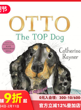 【预售】狗王奥托 凯特·格林纳威奖得主Catherine Rayner Otto The Top Dog 原版英文儿童绘本 善本图书