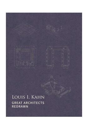 【预售】建筑大师重绘：路易斯·康 Great Architects Redrawn: Louis I. Kahn 原版英文建筑设计 善本图书