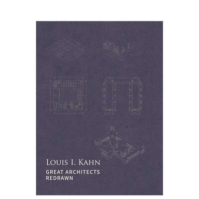 【预售】建筑大师重绘：路易斯·康 Great Architects Redrawn: Louis I. Kahn 原版英文建筑设计 善本图书