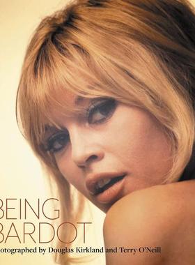 【预售】碧姬·芭铎:Douglas Kirkland&Terry O‘Neill拍摄 Being Bardot 原版英文摄影作品集肖像 善本图书