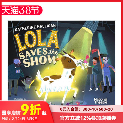 【预售】国家剧院：罗拉救场 National Theatre: Lola Saves the Show 原版英文儿童绘本 善本图书