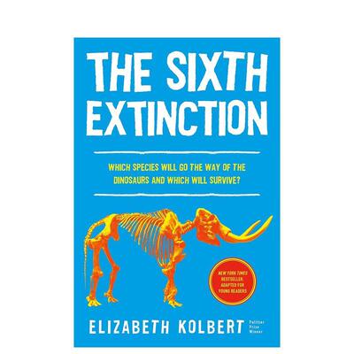 【预售】第六次大灭绝（青少年版）：非自然历史 The Sixth Extinction (young readers adaptation) 原版英文青少年读物 善本图书