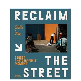 【现货】重塑街头:街头摄影瞬间 Reclaim the Street: Street Photography’s Moment 进口原版英文摄影集街拍艺术 善本图书