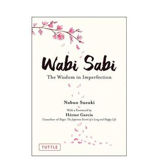 【预售】侘寂：不完美中的智慧 Wabi Sabi: The Wisdom in Imperfection 原版英文心灵励志
