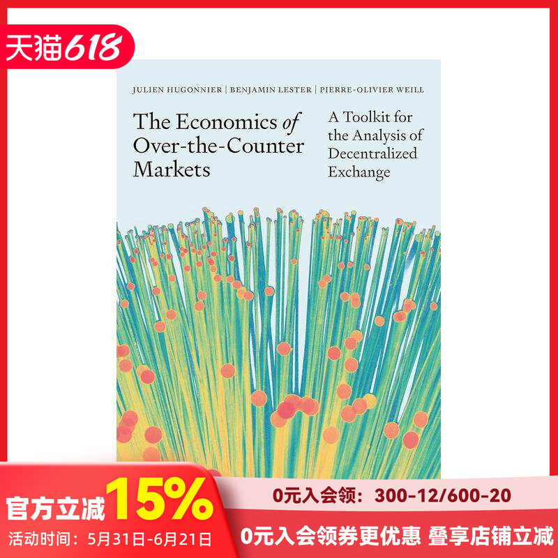 【预售】超柜台市场经济学工具包:分布式交易分析手册 The Economics of Over-the-Counter Markets 原版英文商业行销