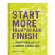 好 进口原版 You Than Finish Start 英文 善本图书 Can 开始胜于完成：大胆释放创意灵感 More 现货