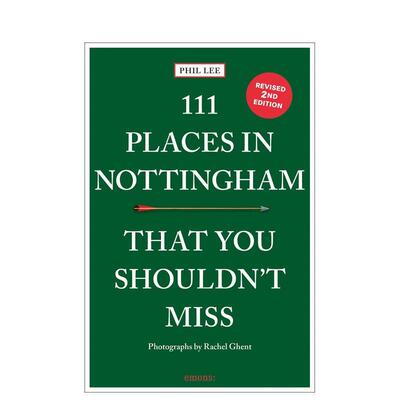 【预售】诺丁汉不可错过的 111 个地方 111 Places in Nottingham That You Shouldn't Miss 原版英文旅行
