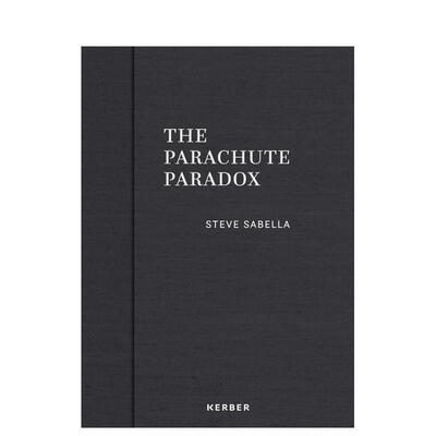 【现货】降落伞悖论 The Parachute Paradox: Steve Sabella 原版英文艺术画册画集
