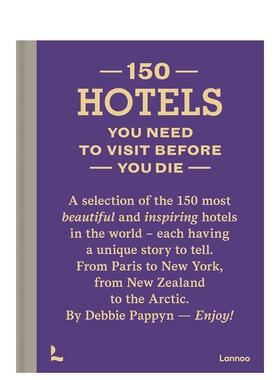 【预售】有生之年去的150个酒店 【150 Series】150 Hotels You Need to Visit Before You Die 原版英文旅行