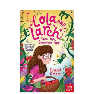 the 预售 Larch Sunshine 英文青少年读物 Lola 原版 萝拉和落叶松拯救阳光咒语 善本图书 and Spell Save
