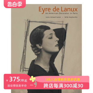 饰家 现货 Eyre 美国装 德 Paris Decorator 英文艺术画册正版 拉努斯：一个在巴黎 American 埃 进口图书 Lanux