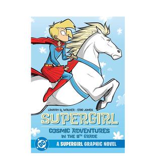 New 少女：八年级 Supergirl 新版 Adventures Grade Edition 8th 宇宙冒险 the 英文漫画书 原版 Cosmic 预售