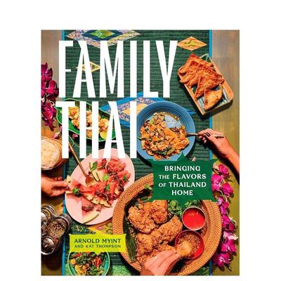 【预售】家庭泰餐：将泰国风味带回家 Family Thai: Bringing the Flavors of Thailand Home 原版英文餐饮生活美食