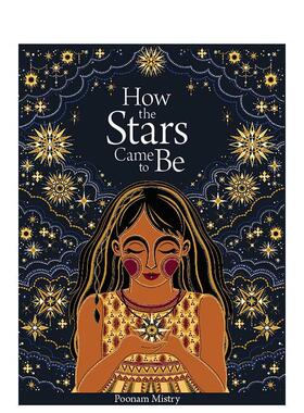 【现货】Poonam Mistry 插画绘本 星星是怎么来的（特别版）How the Stars Came to Be 英文原版进口儿童书籍 善本图书