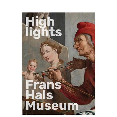 【现货】弗兰斯·哈尔斯博物馆精粹 Highlights of the Frans Hals Museum 原版英文艺术画册画集善本图书