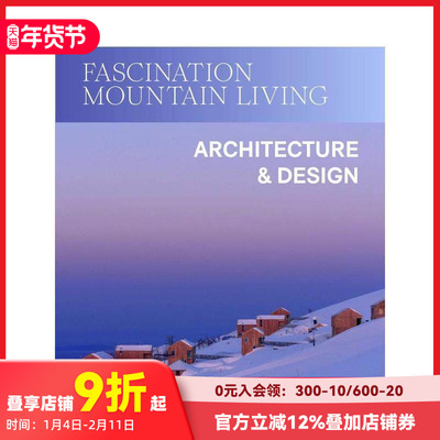 【预售】魅力山居：建筑与设计 Fascination Mountain Living Architecture & Design 大英博物馆 原版英文建筑设计 善本图书