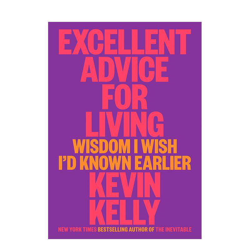 【预售】凯文凯利 KK 失控作者新书 Excellent Advice for Living 极好的生活建议 英文原版 连线创始主编 Kevin Kelly善本图书图片