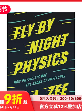 【预售】夜间飞行物理学：物理学家如何使用信封背面 How Physicists Use the Backs of Envelopes 原版英文社会科学