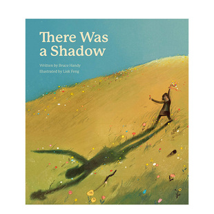 纽约时报十佳绘本得主Bruce 善本图书 英文儿童绘本 Was 现货 影子 Lisk Handy 原版 Feng Shadow There
