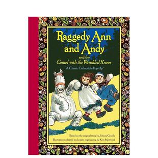 【现货】【立体书】布娃娃安和安迪 【Pop-Up】RaGGEDY aNN aND aNDY aND THE CaMEL WITH THE WRINKLED KNEES 原版英文儿童立体