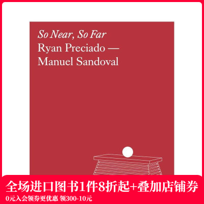 【预售】瑞恩·普雷西亚多与曼努埃尔·桑多瓦尔：若即若离 Ryan Preciado & Manuel San 原版英文艺术画册画集
