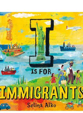 【现货】I代表移民 I Is for Immigrants 原版英文儿童绘本