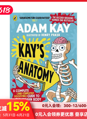 【现货】凯的解剖学 人体指南完整版 Kay s Anatomy A Complete Guide to the Human Body Adam Kay 英文原版儿童科普 善本
