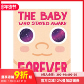 不肯睡觉 新生儿 Stayed Who Forever The 原版 英文儿童绘本 Awake 宝宝 Baby 预售