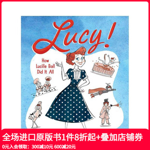 露西尔·鲍尔如何做到这一切 善本图书 英文儿童绘本 Did 现货 露西 How Lucy 原版 Lucille All Ball