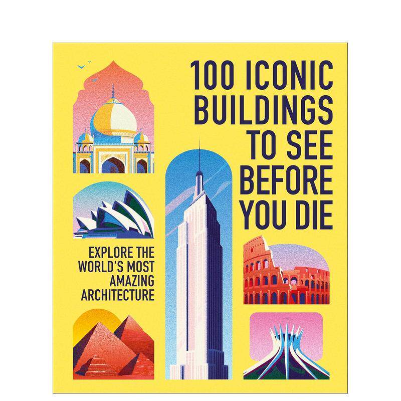 【预售】有生之年看的百座标志性建筑 100 Iconic Buildings to See Before You Die 原版英文社会科学善本图书