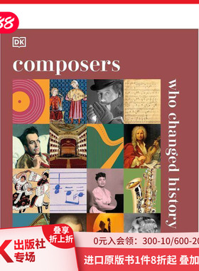 【预售】改变历史的作曲家 【DK History Changers】Composers Who Changed History 原版英文音乐 善本图书