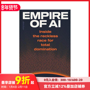【预售】AI帝国：失控的全面霸权争夺内幕 Empire of AI: Inside the reckless race  原版英文社会科学