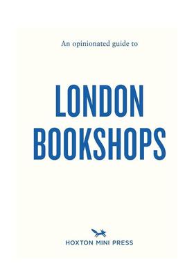 【现货】固执己见的伦敦书店指南 【An Opinionated Guide】to London Bookshops 原版英文旅行 善本图书