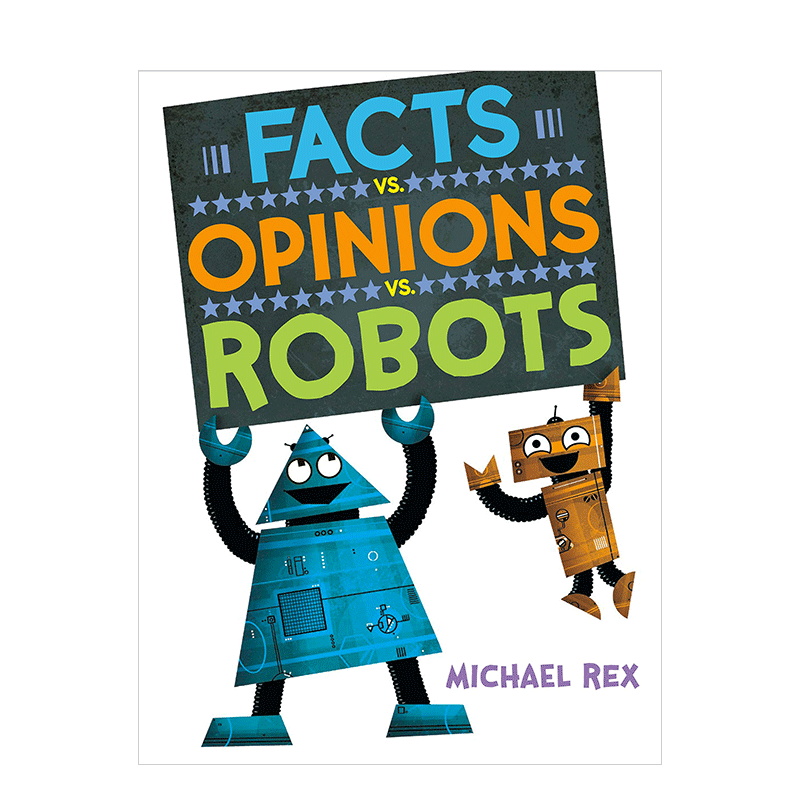 【现货】事实、观点和机器人 Facts Vs. Opinions Vs. Robots 英文启蒙绘本 善本图书