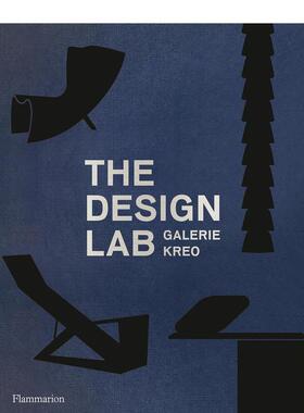 【预售】设计实验室:巴黎Galerie kreo画廊 The Design Lab: Galerie kreo 原版英文工业产品设计 善本图书