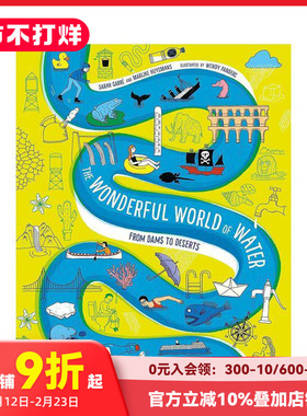 【现货】奇妙水世界：从水坝到沙漠 The Wonderful World of Water : From Dams to Deserts 原版英文儿童绘本