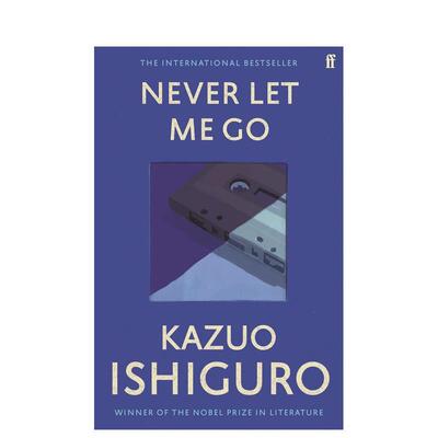 【预售】石黑一雄作品系列 别让我走Never Let Me Go 英文原版进口文学小说 Kazuo Ishiguro